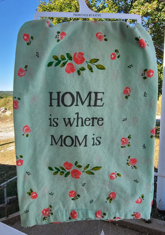 Home is where mom is kitchen towel